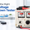 Choosing the Right High Voltage Breakdown Tester